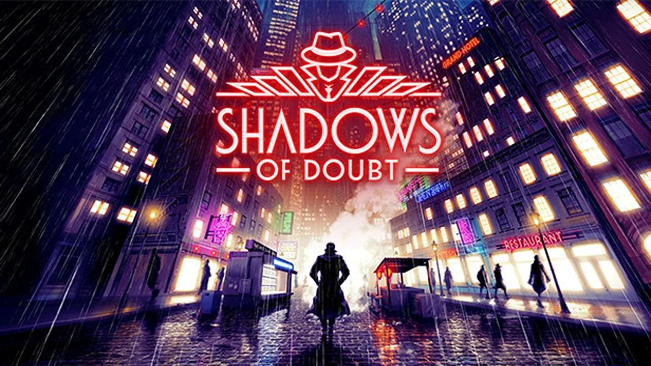 https://media.imgcdn.org/repo/2023/07/shadows-of-doubt/64acdaee1fd9e-shadows-of-doubt-FeatureImage.webp