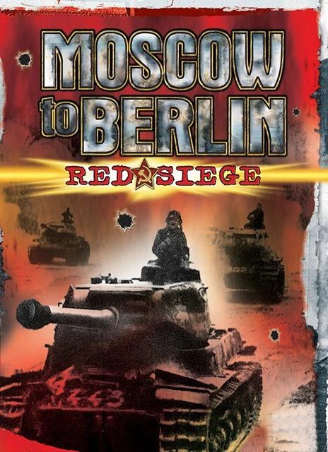 Moscow to Berlin: Red Siege