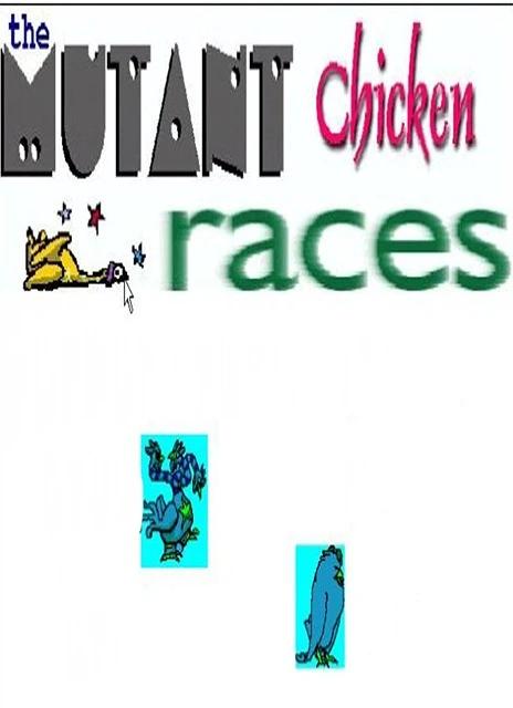 Mutant Chicken Races