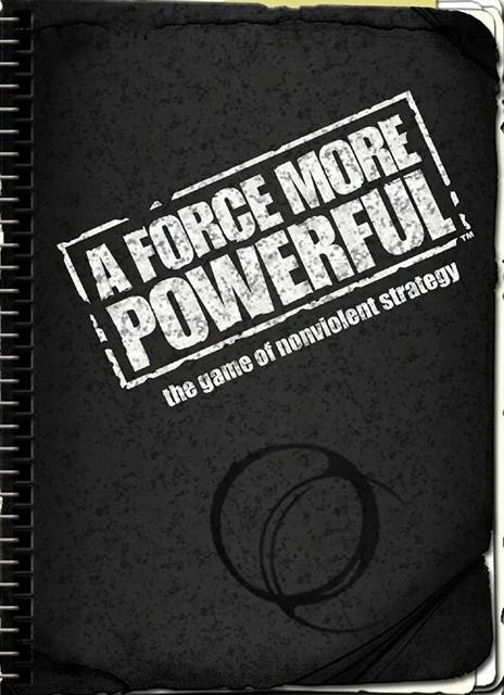 A Force More Powerful: The Game of Nonviolent Strategy